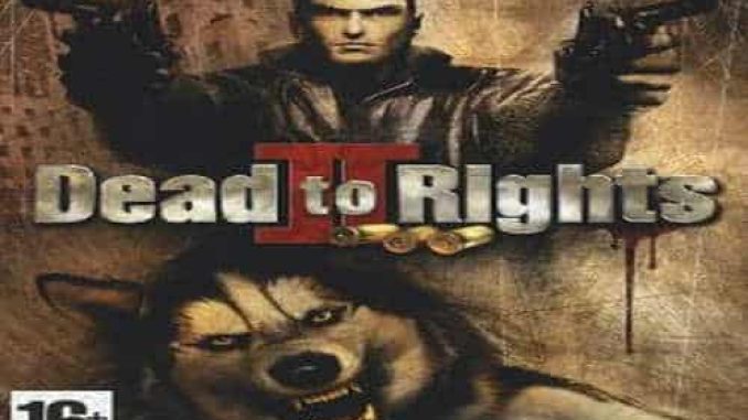 Dead to Rights Game Free Download – 2023 Updated