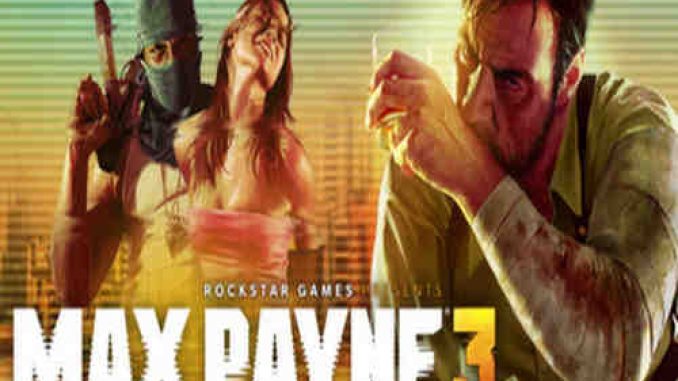 Max Payne 3 (ALL DLC’s) Free Download