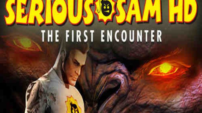 Serious Sam HD The First Encounter Free Download