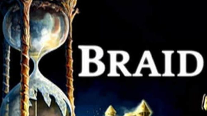 Braid Game Full Version Free Download  – 2023 Updated