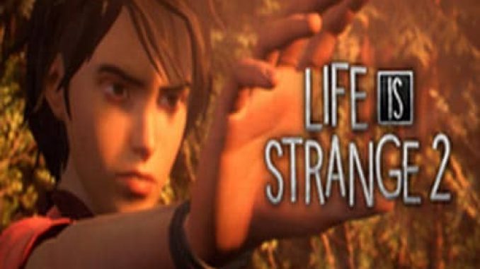 Life is Strange 2 Game Free Download – 2023 Updated