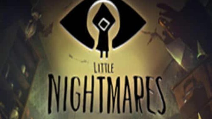 Little Nightmares Game Free Download – 2023 Updated