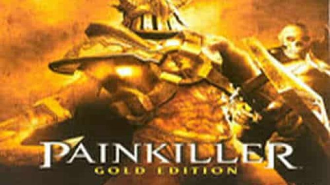 Painkiller Gold Edition Game Free Download – 2023 Updated