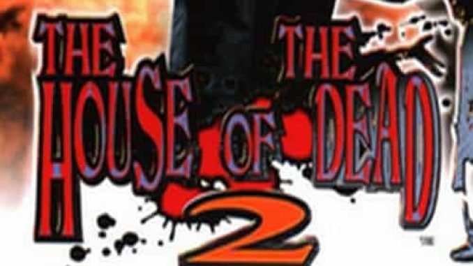 The House Of The Dead 2 Game Free Download – 2023