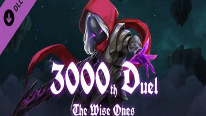 3000th Duel the Wise Ones Game Download – 2023 Updated