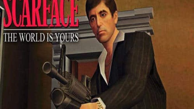 Scarface The World Is Yours Game Download – 2023 Updated