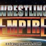 Wrestling Empire Game Free Download