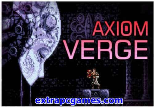 Axiom Verge Game Free Download