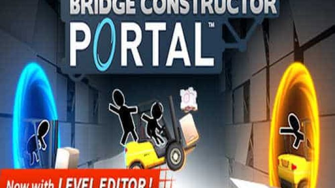 Bridge Constructor Portal Game Free Download