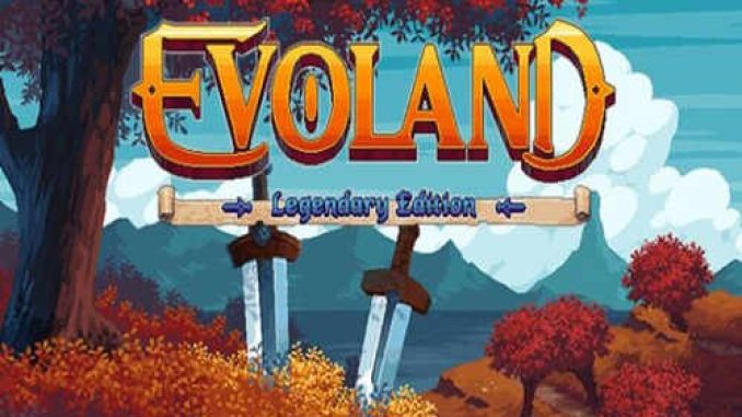 Evoland Legendary Edition Game Free Download