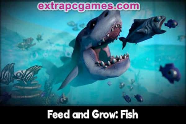 Feed And Grow Fish PC Game Download
