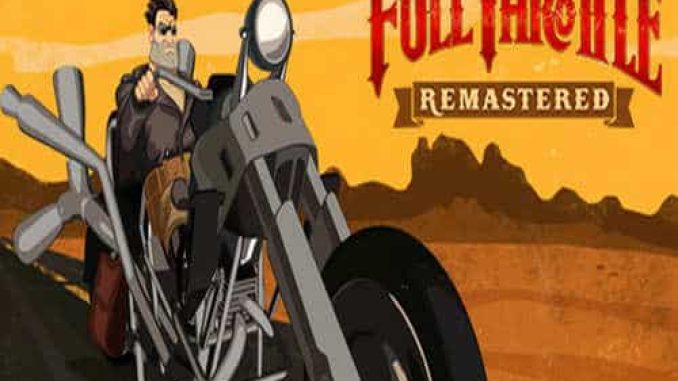 Full Throttle Remastered Game Free Download