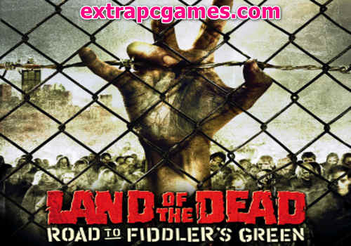 Land of the Dead Road to Fiddlers Green Game Free Download