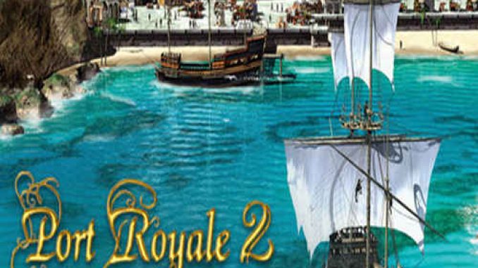 Port Royale 2 Game Free Download