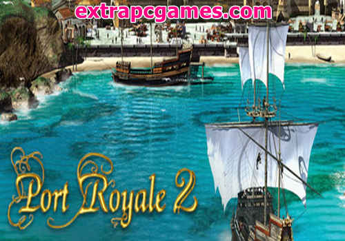 Port Royal  2 Game Free Download