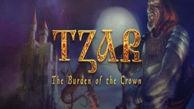 Tzar The Burden of the Crown Game Free Download