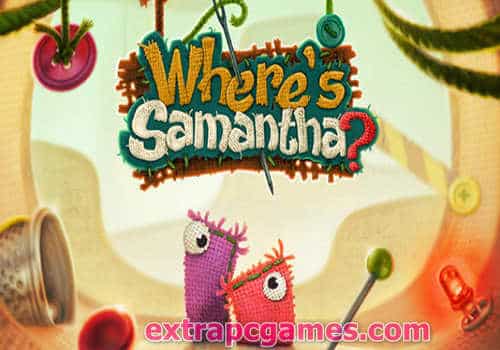 Where's Samantha ? Game Free Download