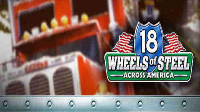 18 Wheels of Steel Across America Game Free Download