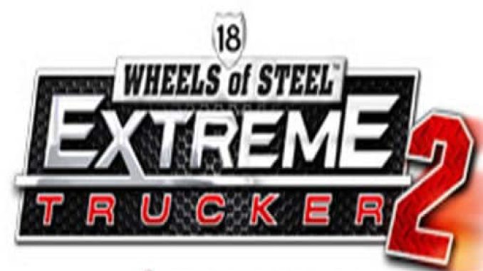 18 Wheels of Steel Extreme Trucker 2 Game Free Download