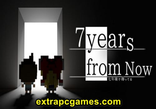 7 Years From Now Game Free Download
