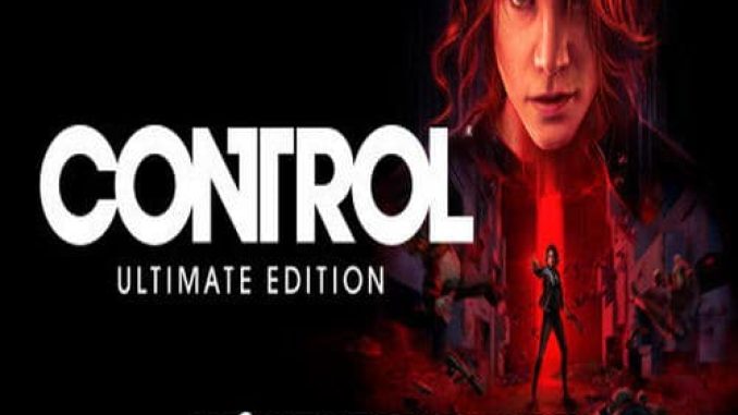 Control Ultimate Edition Game Free Download