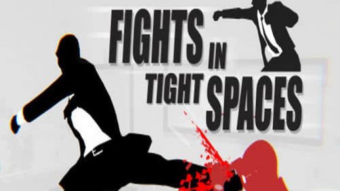 Fights in Tight Spaces Game Free Download