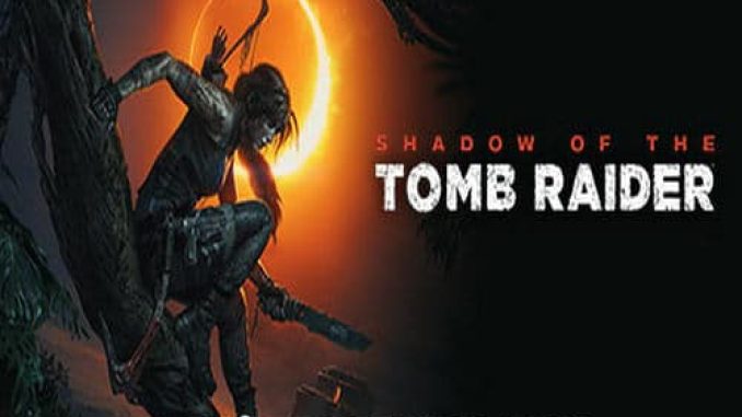 Shadow of the Tomb Raider Game Free Download