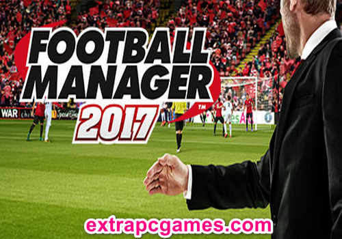 Football Manager 2017 Game Free Download