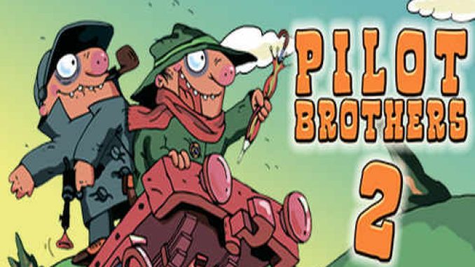 Pilot Brothers 2 Game Free Download