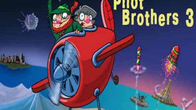 Pilot Brothers 3 Back Side of the Earth Game Free Download