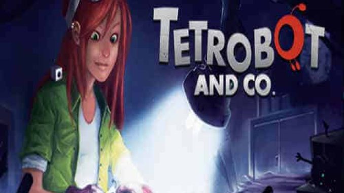 Tetrobot and Co Game Free Download