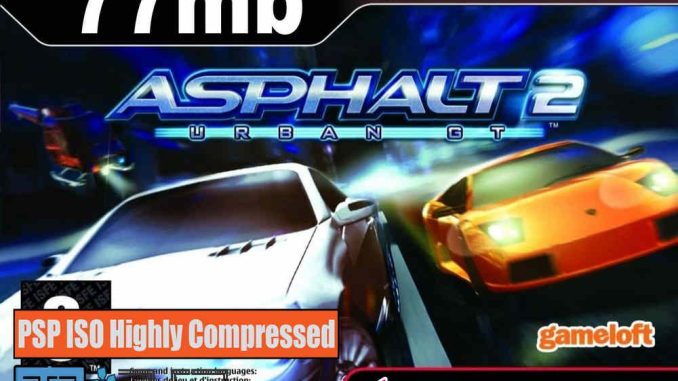 Asphalt Urban GT 2 PSP and PC ISO Game Highly Compressed