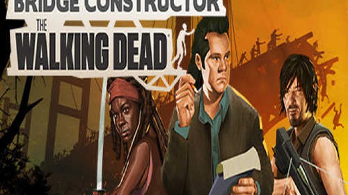 Bridge Constructor The Walking Dead GOG Game Free Download