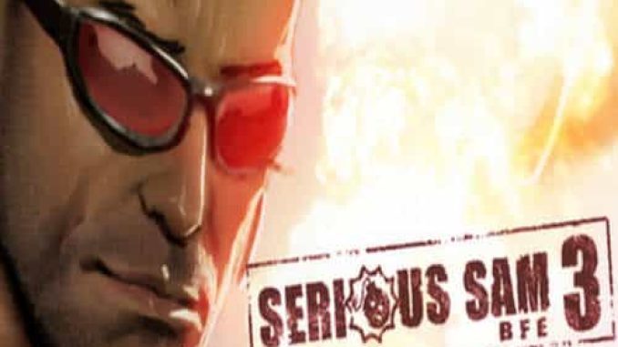 Serious Sam 3 Pre Installed Game Free Download