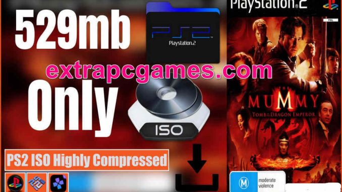 The Mummy Tomb of the Dragon Emperor PS2 ISO and PC ISO Highly Compressed Game Free Download