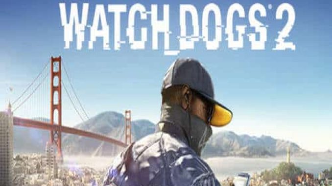 Watch Dogs 2 Pre Installed PC Game Free Download