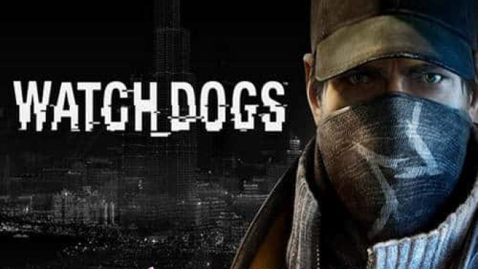 Watch Dogs Pre Installed PC Game Free Download – 2023