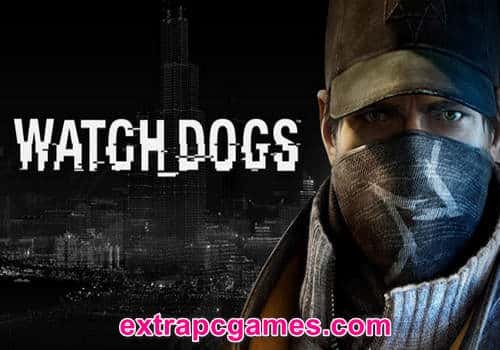 Watch Dogs Pre Installed PC Game Free Download