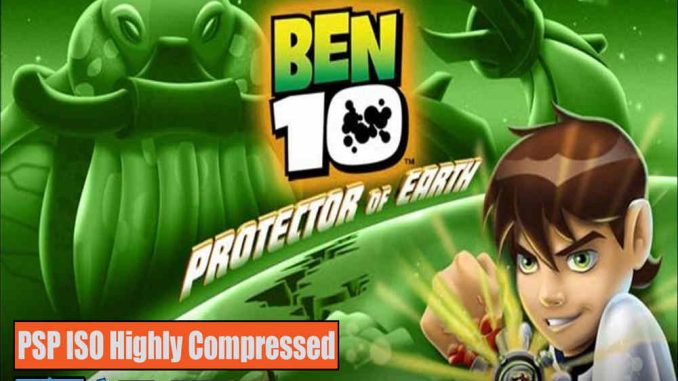 Ben 10 Protector Of Earth PSP and PC ISO Game Highly Compressed