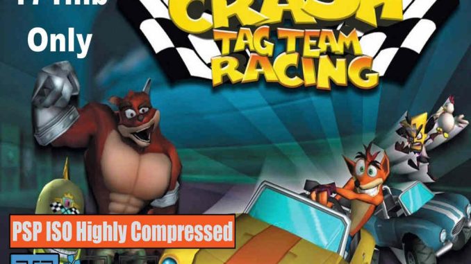 Crash-Tag Team Racing PSP and PC Gam ISO Highly Compressed