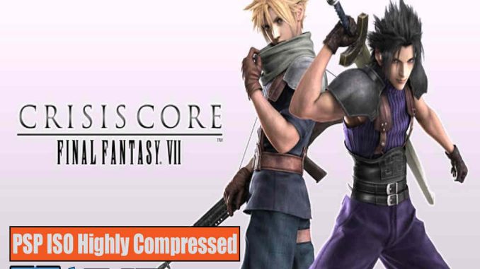 Crisis Core Final Fantasy VII PSP and PC ISO Game Highly Compressed