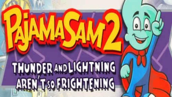 Pajama Sam 2 Thunder And Lightning Aren’t So Frightening GOG Game Free Download