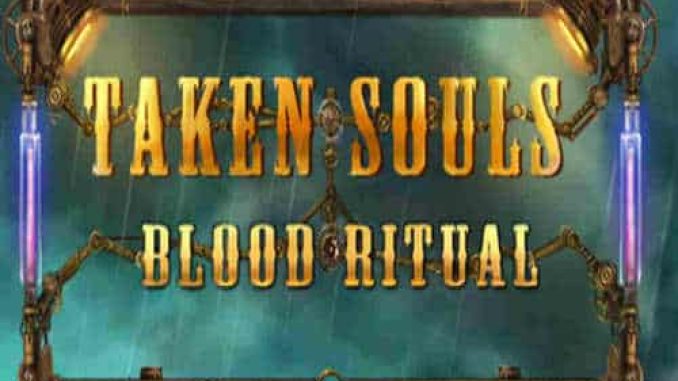 Taken Souls Blood Ritual Pre Installed Game Free Download