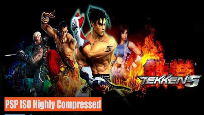 Tekken 5 PSP and PC ISO Game Highly Compressed Free Download