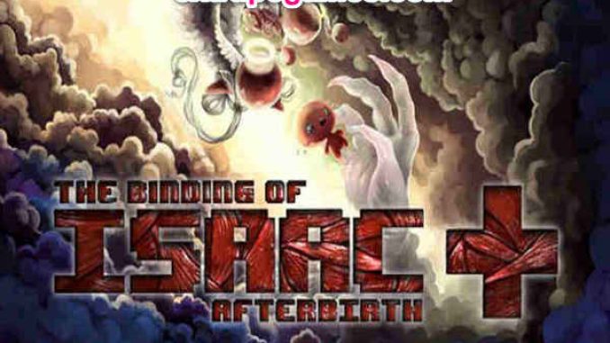 The Binding of Isaac Afterbirth Plus All DLC Game Free Download