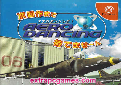 Aero Dancing i Jikai Sakuma de Machite Masen Dreamcast PC Game Free Download