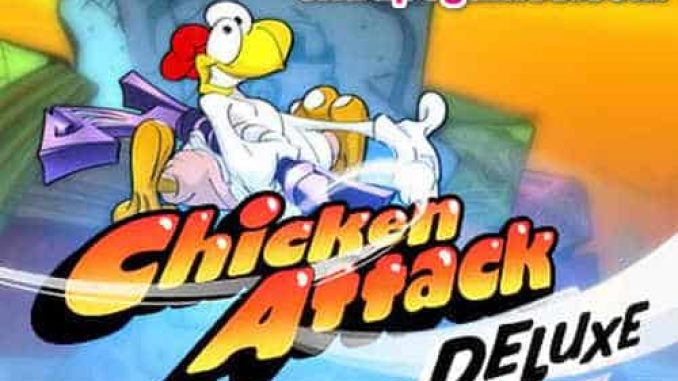 Chicken Attack Deluxe Pre Installed Game Free Download