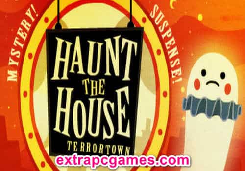 Haunt the House Terrortown GOG Game Free Download