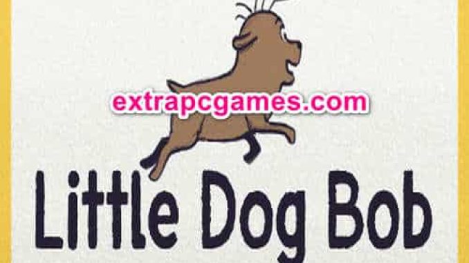 Little Dog Bob Pre Installed Game Free Download