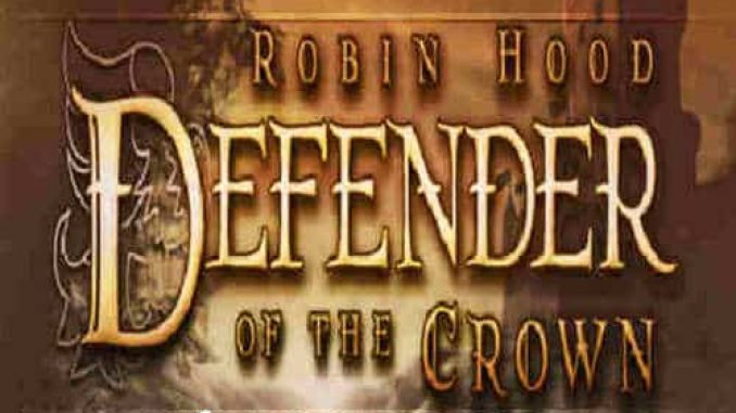 Robin Hood Defender of the Crown Game Free Download